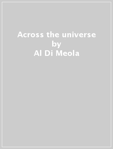 Across the universe - Al Di Meola