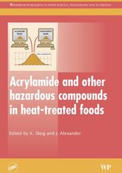 Acrylamide and Other Hazardous Compounds in Heat-Treated Foods