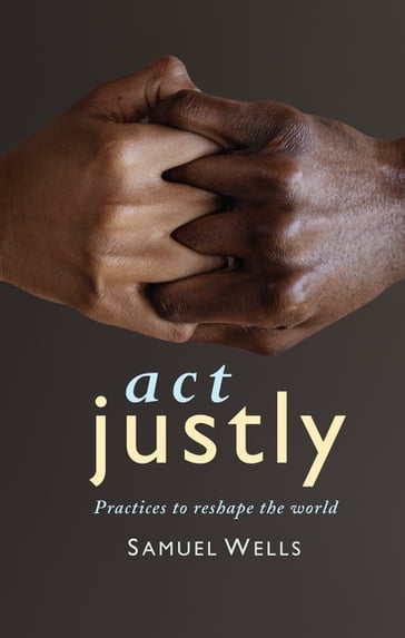Act Justly - Wells