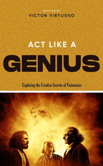 Act Like A Genius - Victor Virtuoso