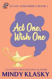 Act One, Wish One