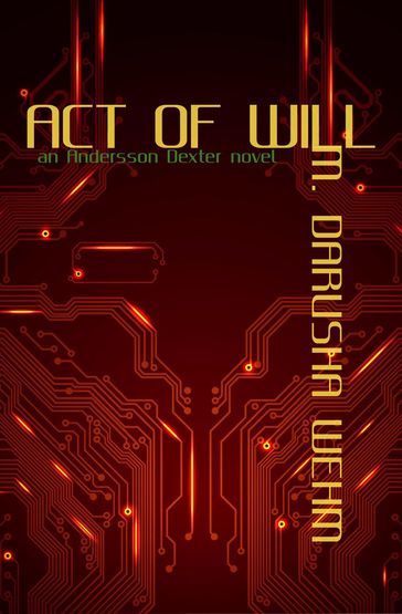 Act of Will - M. Darusha Wehm