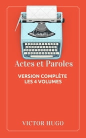 Actes et Paroles (Version complète les 4 volumes)