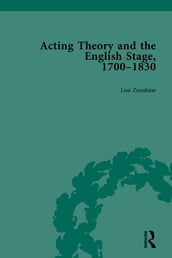 Acting Theory and the English Stage, 1700-1830 Volume 2