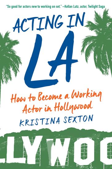 Acting in LA - Kristina Sexton