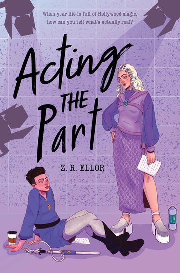 Acting the Part - Z.R. Ellor