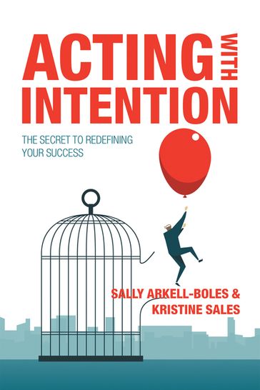 Acting with Intention - Kristine Sales - Sally Arkell-Boles