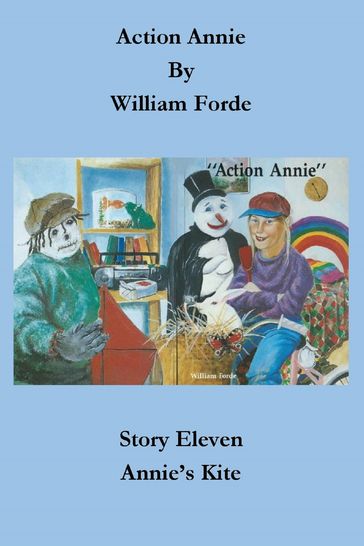 Action Annie: Story Eleven: Annie's Kite - William Forde