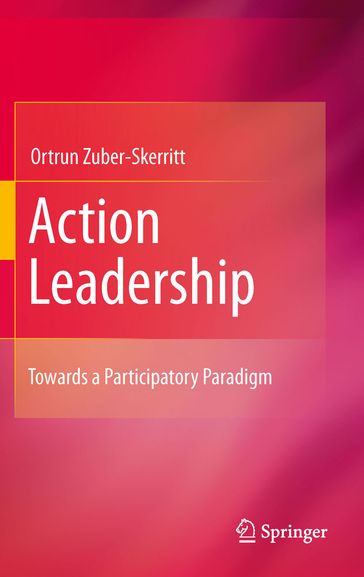Action Leadership - Ortrun Zuber-Skerritt