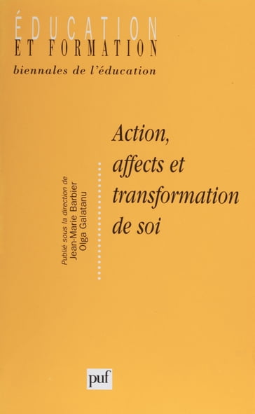Action, affects et transformation de soi - Jean-Marie Barbier - Olga Galatanu