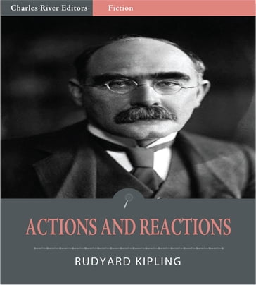 Actions and Reactions (Illustrated Edition) - Kipling Rudyard