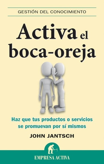 Activa el boca oreja - John Jantsch