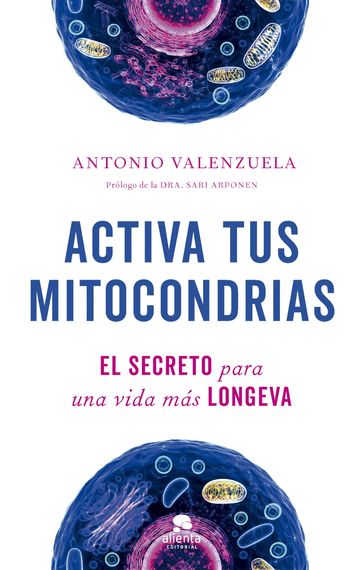 Activa tus mitocondrias - Antonio Valenzuela