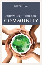 Activating Your Holistic Community