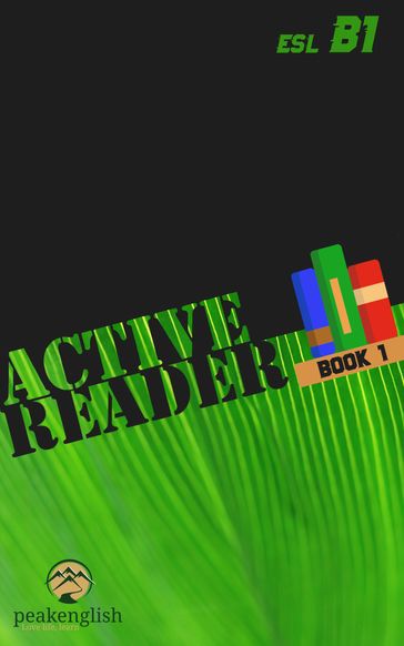 Active Reader ESL B1 Book 1 - Peakenglish