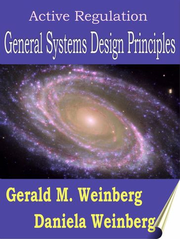 Active Regulation: General Systems Design Principles - Gerald M. Weinberg