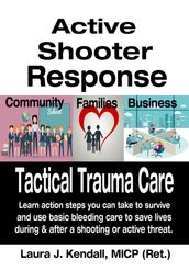 Active Shooter Response & Tactical Trauma Care