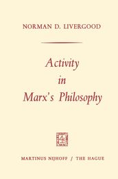 Activity in Marx s Philosophy