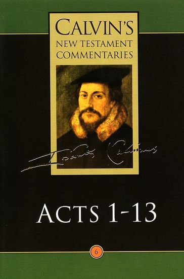 Acts 1-13 - John Calvin