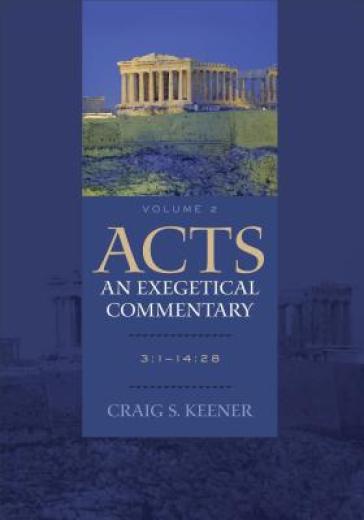 Acts: An Exegetical Commentary ¿ 3:1¿14:28 - Craig S. Keener