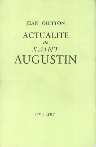 Actualité de Saint Augustin - Jean Guitton