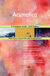 Acumatica A Complete Guide - 2019 Edition