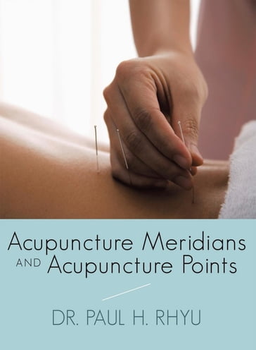 Acupuncture Meridians and Acupuncture Points