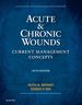 Acute and Chronic Wounds - E-Book