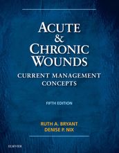 Acute and Chronic Wounds - E-Book