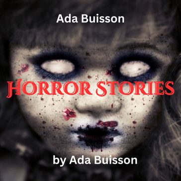 Ada Buisson: Horror Stories - Ada Buisson