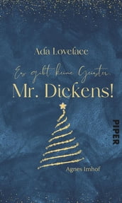 Ada Lovelace Es gibt keine Geister, Mr Dickens!