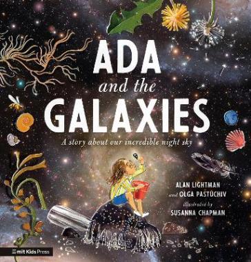 Ada and the Galaxies - Alan Lightman - Olga Pastuchiv