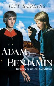 Adam & Benjamin: The Story of the Seal Island Band