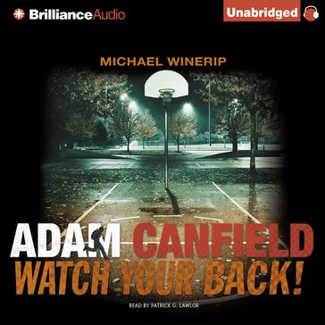 Adam Canfield Watch Your Back! - Michael Winerip