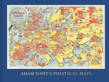 Adam Dant's Political Maps - Adam Dant