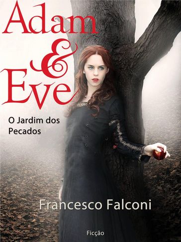 Adam & Eve - O Jardim dos Pecados - Francesco Falconi