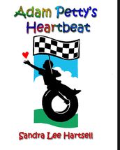 Adam Petty s Heartbeat