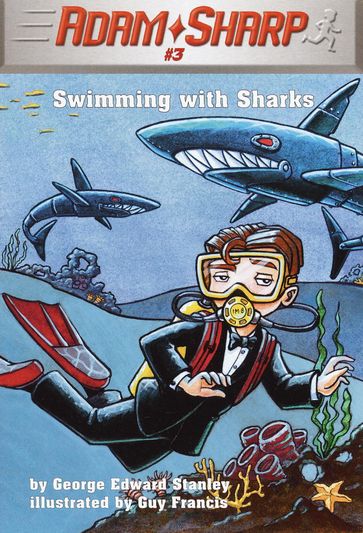 Adam Sharp #3: Swimming with Sharks - George Edward Stanley