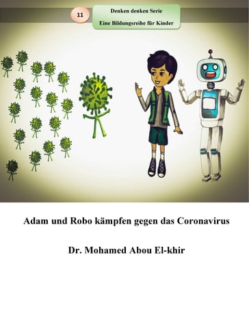 Adam und Robo kämpfen gegen das Coronavirus - Dr. Mohamed Abou El-khir