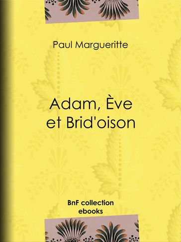 Adam, Ève et Brid'oison - Paul Margueritte