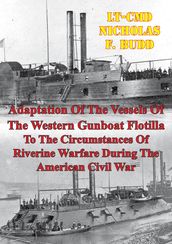 Adaptation Of The Vessels Of The Western Gunboat Flotilla To The Circumstances Of Riverine Warfare
