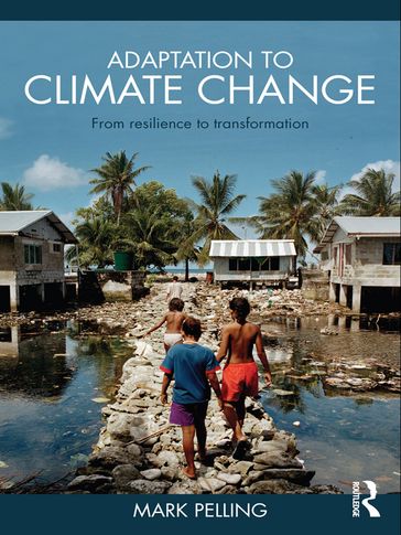 Adaptation to Climate Change - Mark Pelling
