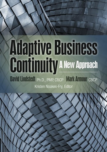 Adaptive Business Continuity: A New Approach - David Lindstedt - Mark Armout