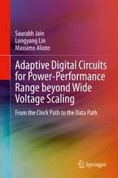 Adaptive Digital Circuits for Power-Performance Range beyond Wide Voltage Scaling