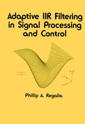 Adaptive IIR Filtering in Signal Processing and Control