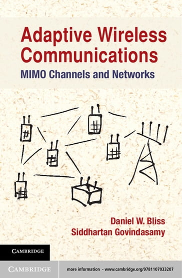 Adaptive Wireless Communications - Daniel W. Bliss - Siddhartan Govindasamy