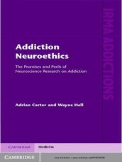 Addiction Neuroethics