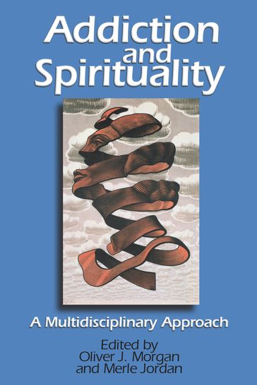 Addiction and Spirituality - Dr. Oliver Morgan