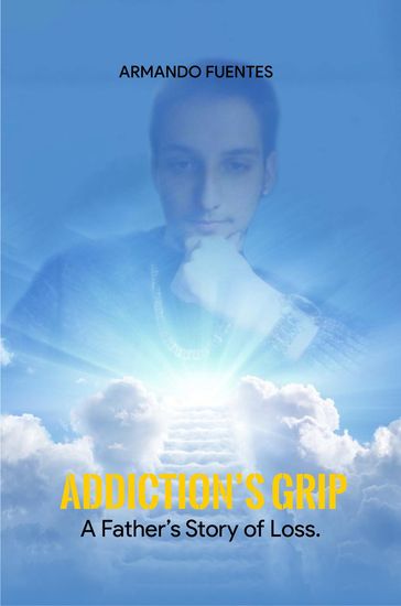 Addiction's Grip - Armando Fuentes