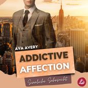 Addictive Affection Sinnliche Sehnsucht